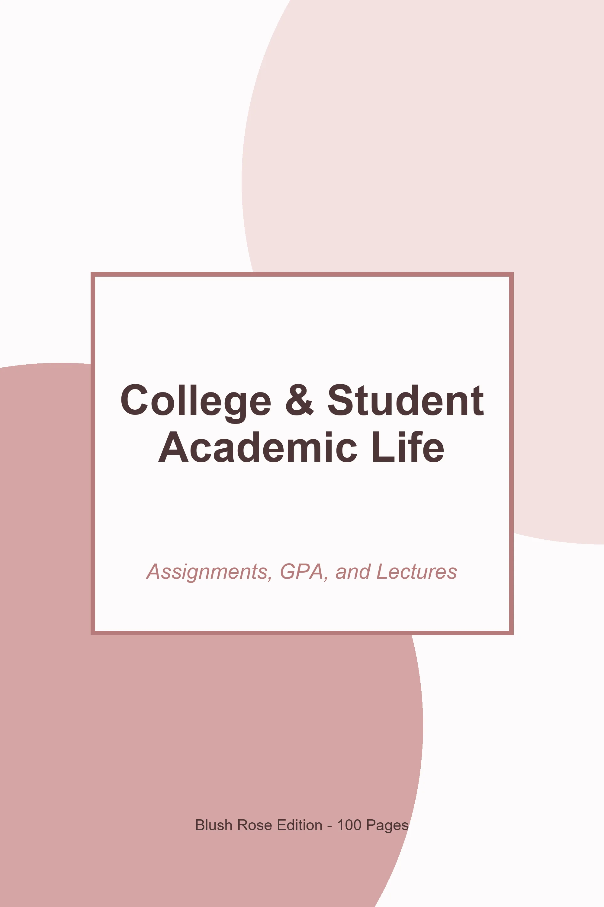 College & Student Academic Life – Blush Rose