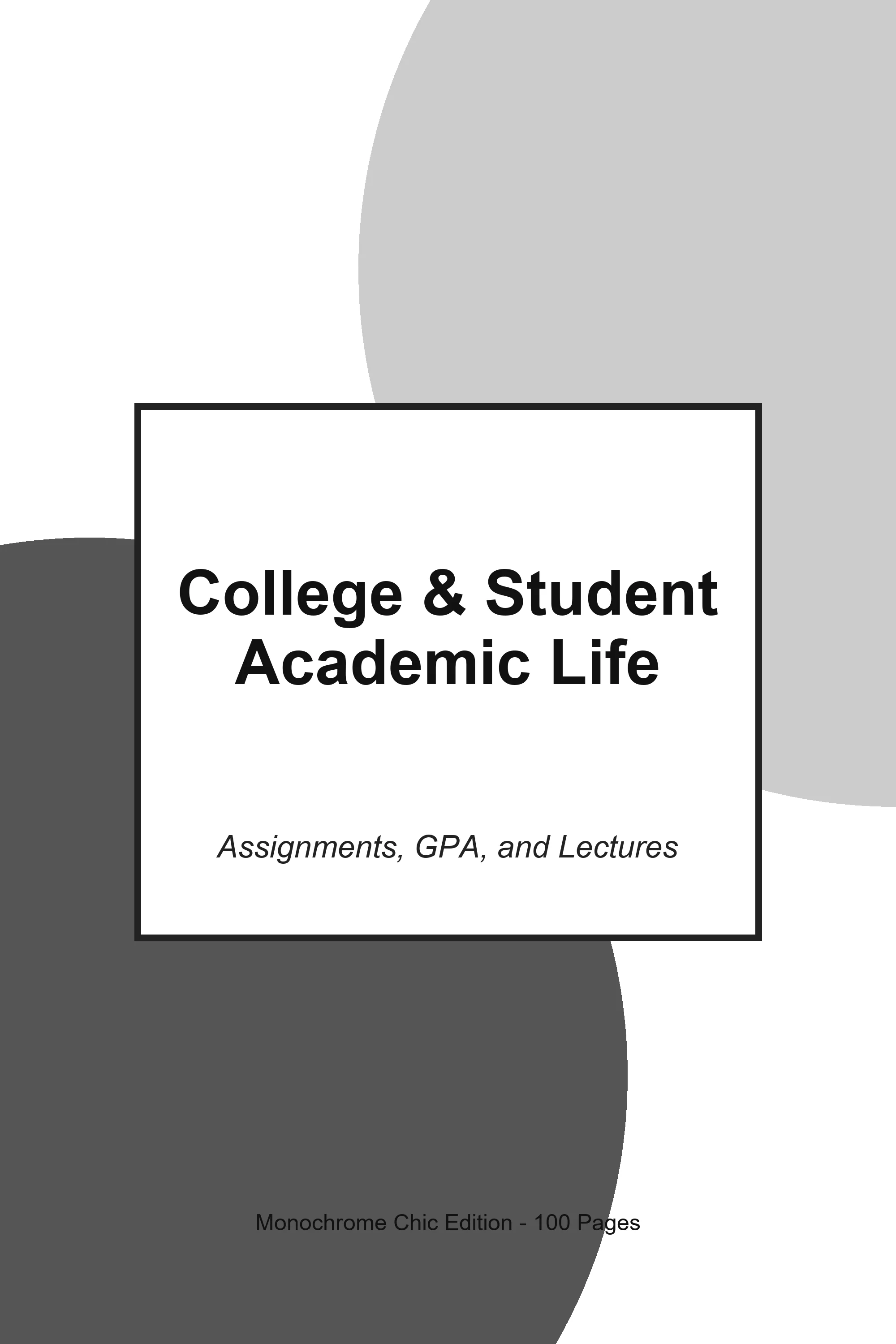 College & Student Academic Life – Monochrome Chic