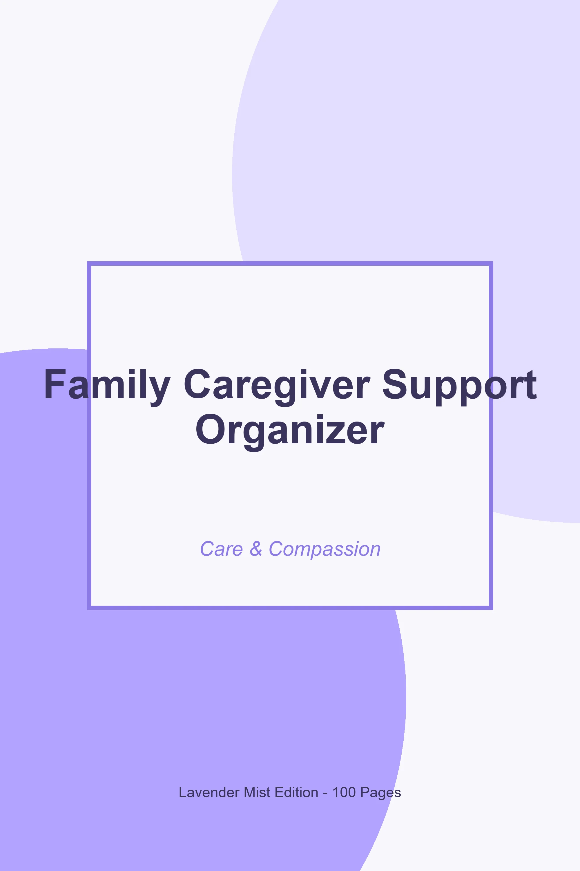 Family Caregiver Support Organizer – Lavender Mist