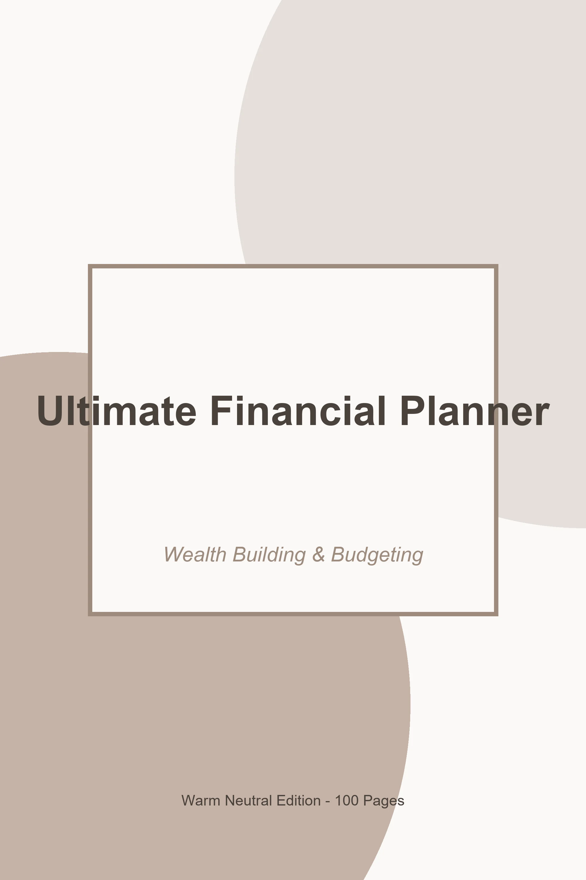 Ultimate Financial Planner – Warm Neutral