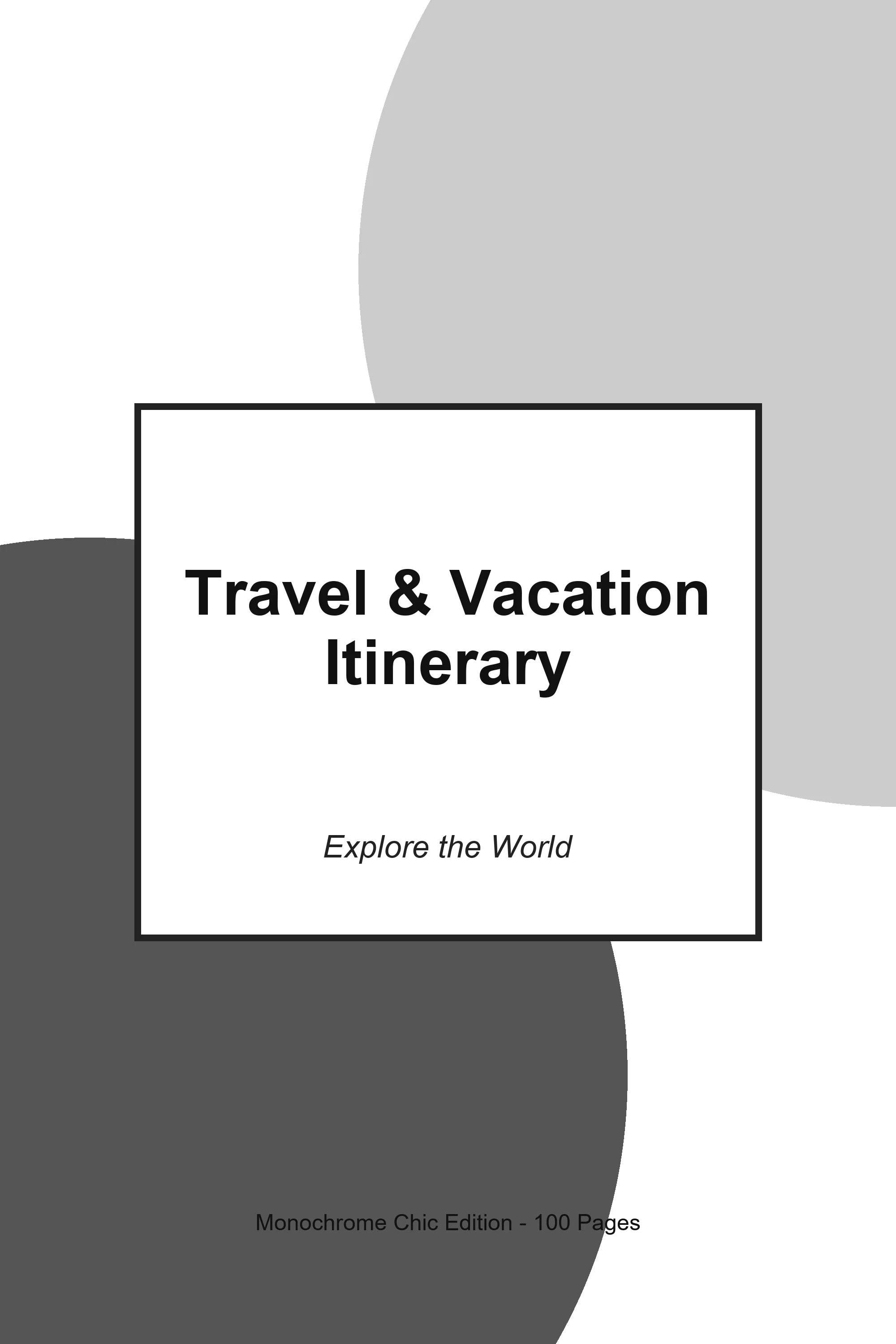 Travel & Vacation Itinerary – Monochrome Chic