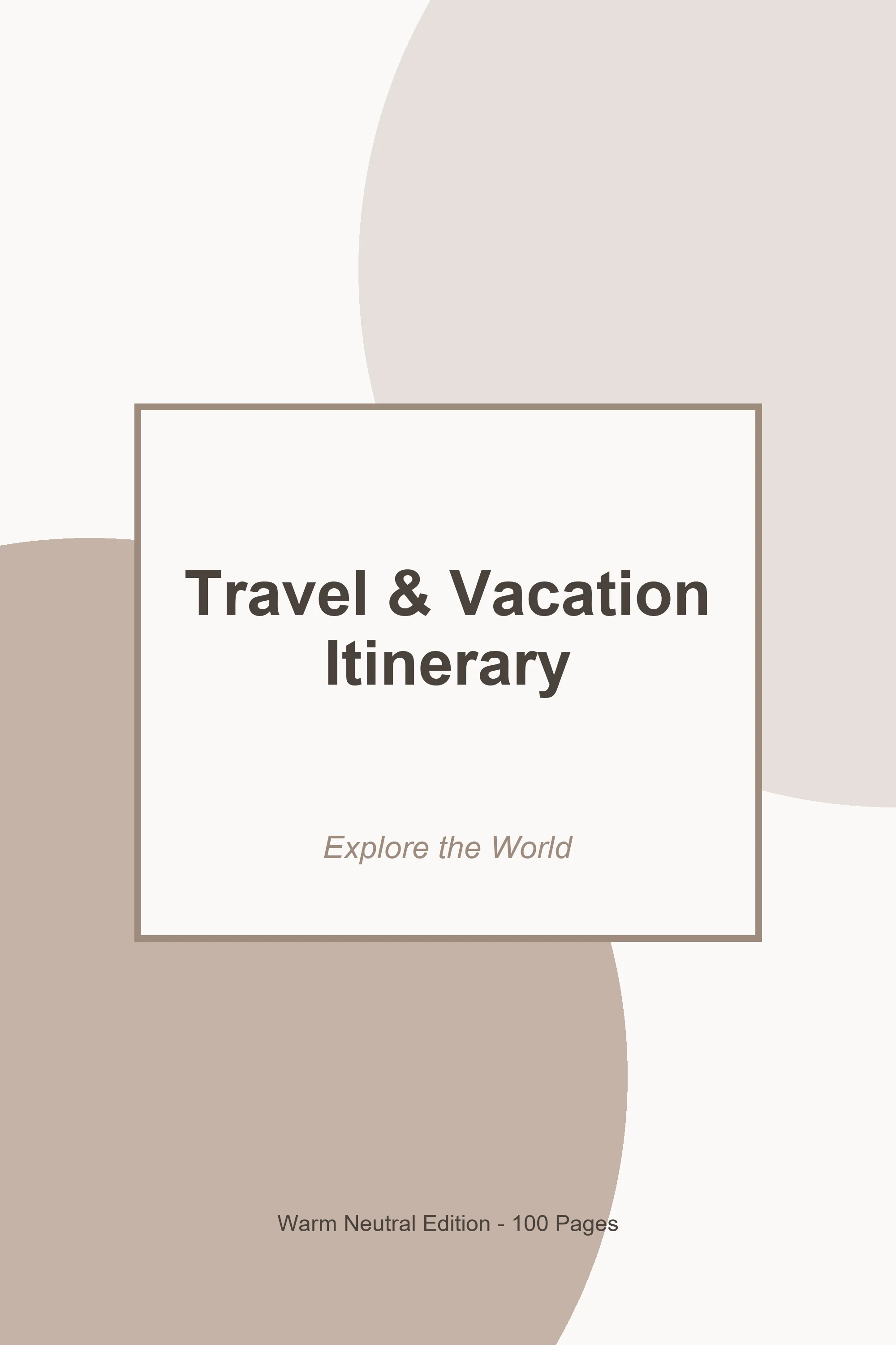 Travel & Vacation Itinerary – Warm Neutral